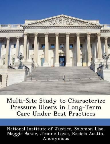 Cover image for Multi-Site Study to Characterize Pressure Ulcers in Long-Term Care Under Best Practices