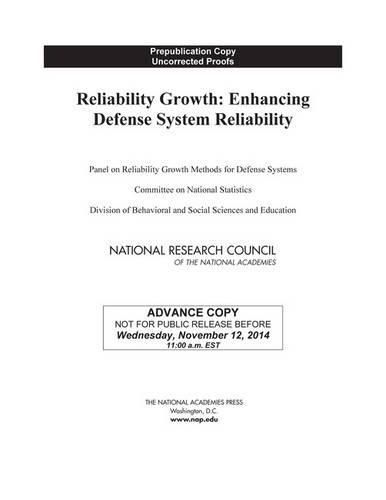 Reliability Growth: Enhancing Defense System Reliability