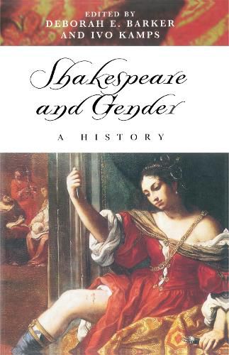 Cover image for Shakespeare and Gender: A History