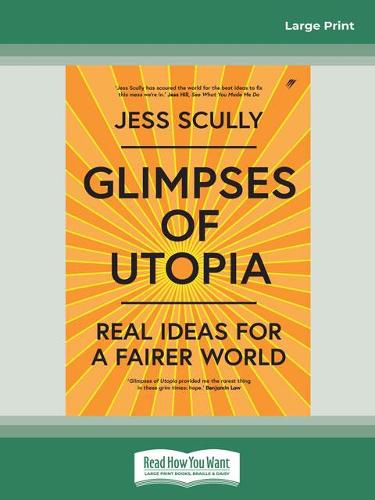 Glimpses of Utopia: Real Ideas for a Fairer World