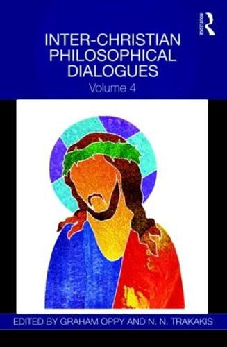 Cover image for Inter-Christian Philosophical Dialogues: Volume 4