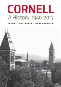 Cover image for Cornell: A History, 1940-2015