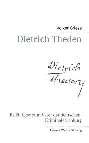 Cover image for Dietrich Theden: Beilaufiges zum Vater der deutschen Kriminalerzahlung