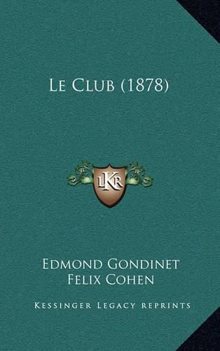 Cover image for Le Club (1878)