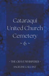 Cover image for Cataraqui United Church Cemetery 6