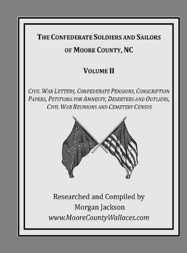 Cover image for The Confederate Soldiers and Sailors of Moore County, NC