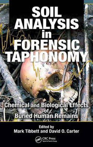 Cover image for Soil Analysis in Forensic Taphonomy: Chemical and Biological Effects of Buried Human Remains