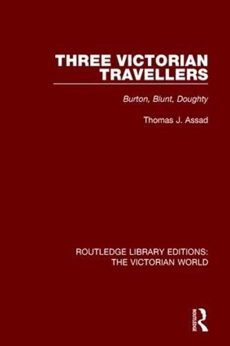 Cover image for Three Victorian Travellers: Burton, Blunt, Doughty