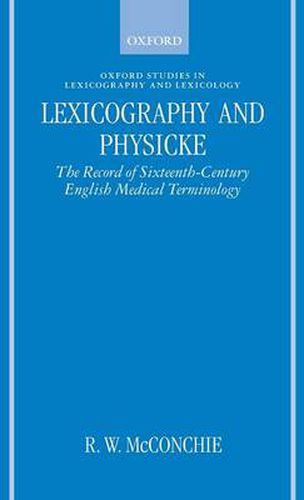 Cover image for Lexicography and Physicke: The Record of Sixteenth-century English Medical Terminology