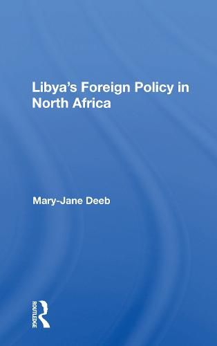 Cover image for Libya's Foreign Policy in North Africa