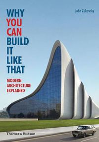 Cover image for Why You Can Build it Like That: Modern Architecture Explained