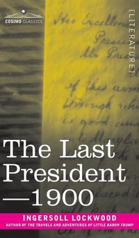 Cover image for Last President or 1900