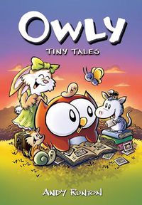 Cover image for Tiny Tales: A Graphic Novel (Owly #5)