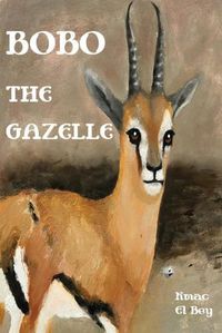 Cover image for Bobo The Gazelle