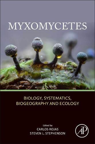 Cover image for Myxomycetes: Biology, Systematics, Biogeography and Ecology