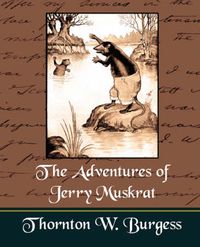 Cover image for The Adventures of Jerry Muskrat