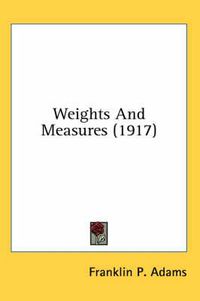 Cover image for Weights and Measures (1917)