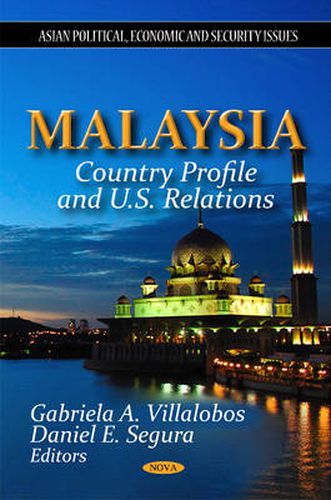 Malaysia: Country Profile & U.S. Relations