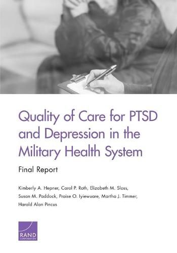 Quality of Care for PTSD and Depression in the Military Health System: Final Report