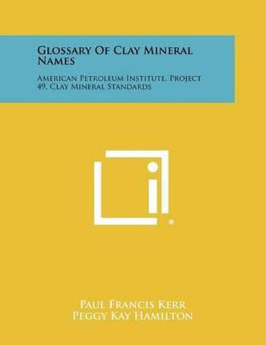 Glossary of Clay Mineral Names: American Petroleum Institute, Project 49, Clay Mineral Standards