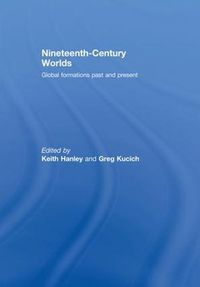 Cover image for Nineteenth-Century Worlds: Global formations past and present