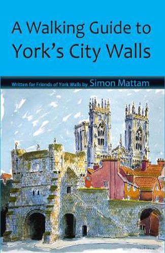 Cover image for A Walking Guide to York's City Walls