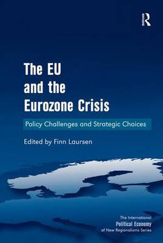 Cover image for The EU and the Eurozone Crisis: Policy Challenges and Strategic Choices