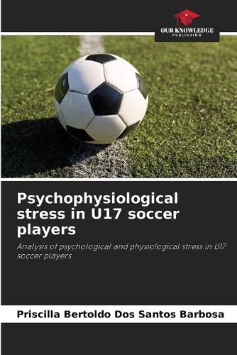 Cover image for Psychophysiological stress in U17 soccer players