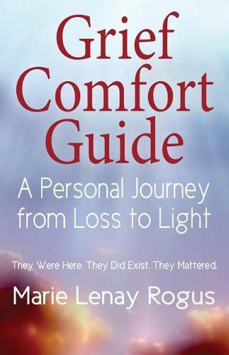 Cover image for Grief Comfort Guide: A Personal Journey from Loss to Light