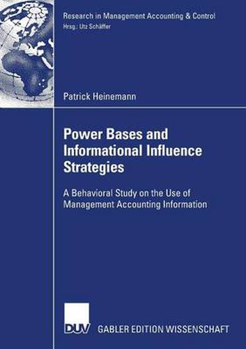 Cover image for Power Bases and Informational Influence Strategies: A Behavioral Study on the Use of Management Accounting Information