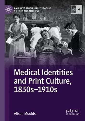 Cover image for Medical Identities and Print Culture, 1830s-1910s