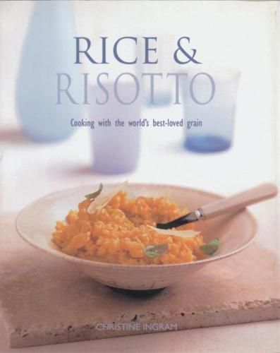 Cover image for Rice & Risotto: Cooking with the world's best-loved grain