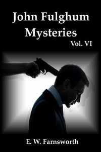 Cover image for John Fulghum Mysteries: Vol. VI