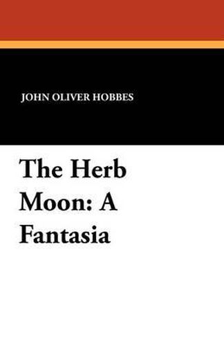 Cover image for The Herb Moon: A Fantasia