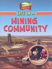 Cover image for Life in a Mining Community