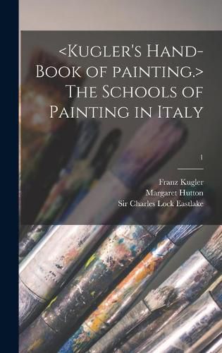 The Schools of Painting in Italy; 1