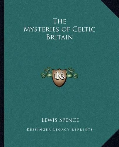 Cover image for The Mysteries of Celtic Britain