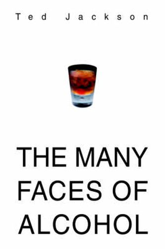 Cover image for The Many Faces of Alcohol