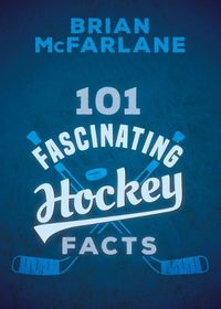 Cover image for 101 Fascinating Hockey Facts