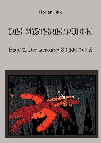 Cover image for Die Mysterietruppe: Band 11: Der schwarze Schadel Teil 2
