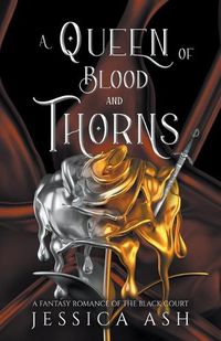 Cover image for A Queen of Blood And Thorns