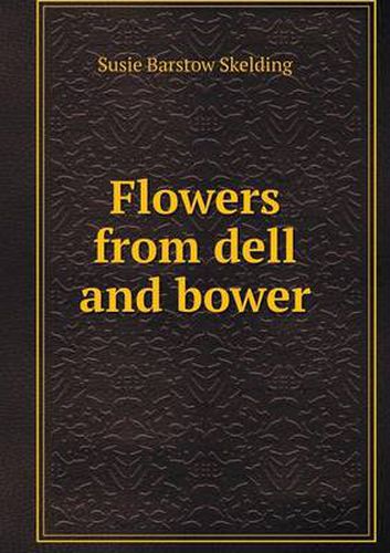 Cover image for Flowers from dell and bower