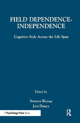 Cover image for Field Dependence-independence: Bio-psycho-social Factors Across the Life Span