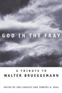 Cover image for God in the Fray: A Tribute to Walter Brueggemann
