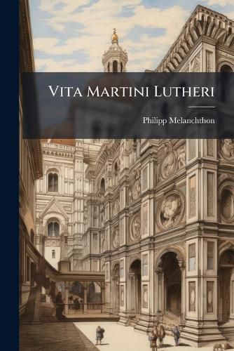 Cover image for Vita Martini Lutheri