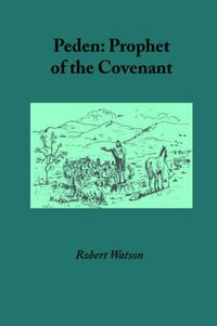 Cover image for Peden: Prophet of the Covenant