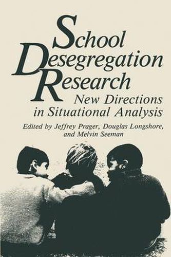 Cover image for School Desegregation Research: New Directions in Situational Analysis