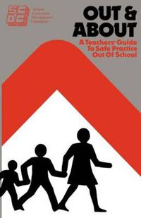 Cover image for Out and About: A Teacher's Guide to Safe Practice Out of School