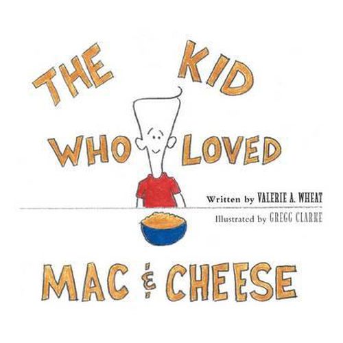 Cover image for The Kid Who Loved Mac and Cheese