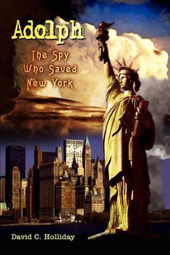 Cover image for Adolph: The Spy Who Saved New York